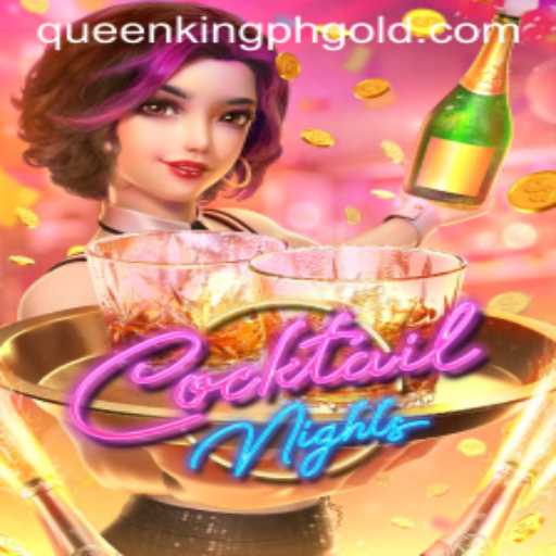 CocktailNights: A Blend of Strategy and Fun in the QUEEN KING PH Gameplay